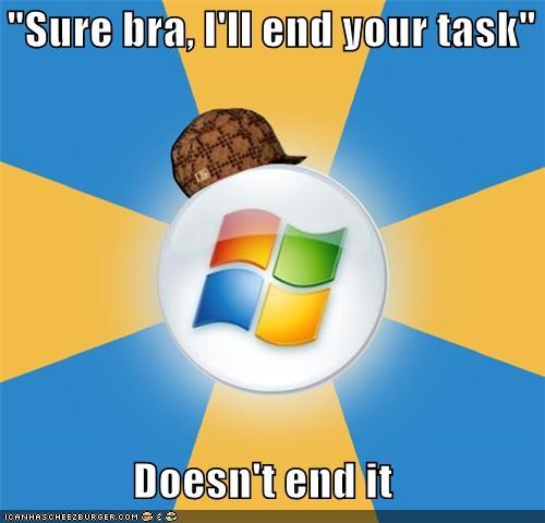 "Sure bra, I'll end your task"  Doesn't end it