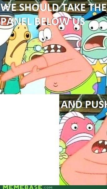 Pushing Patrick: We Should Take the 4th Wall...