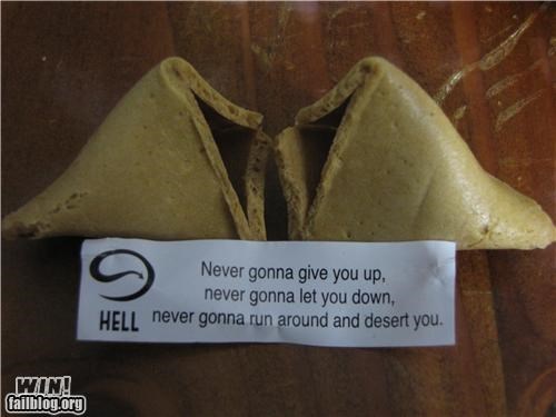Fortune Cookie Friday: Rick Roll WIN