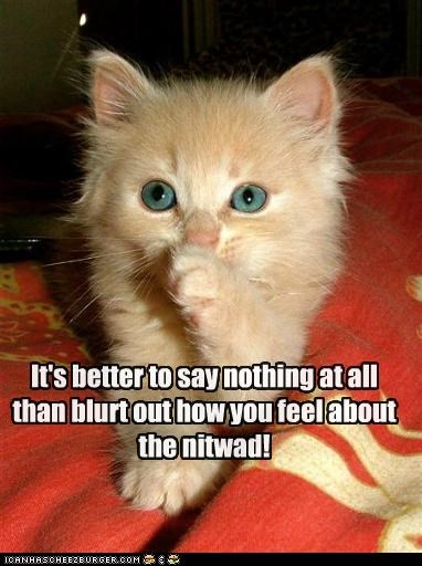 It's better to say nothing