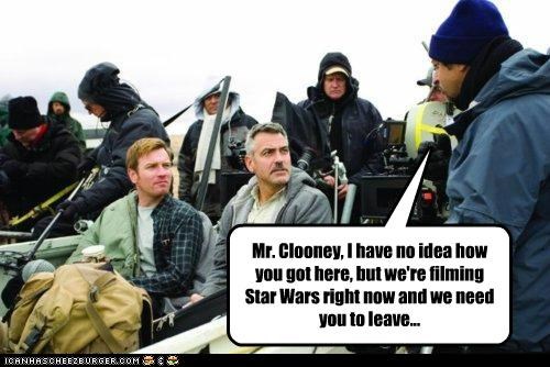 Mr. Clooney, You'll Need To Leave Immediately...