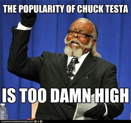 THE POPULARITY OF CHUCK TESTA
