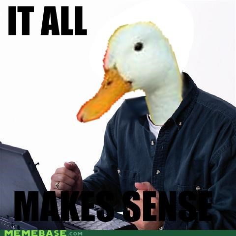 The duck was the noob all along!