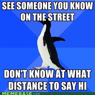 Socially Awkward Penguin: Look at Feet the Whole Time Instead