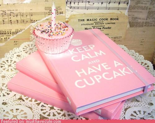 Keep Calm and Have a Cupcake