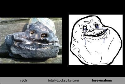Rock Totally Looks Like Forever Alone