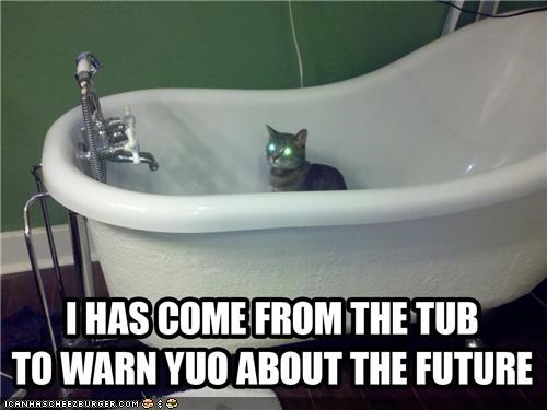 I Has a Message Frum Ur Future Self.  It Sez "Gimme teh Nomz"