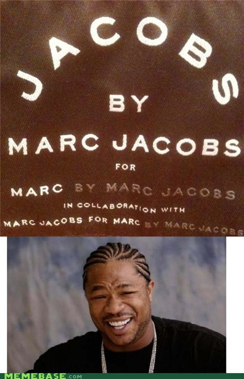 Yo Dawg, I Heard You Like Marc Jacobs