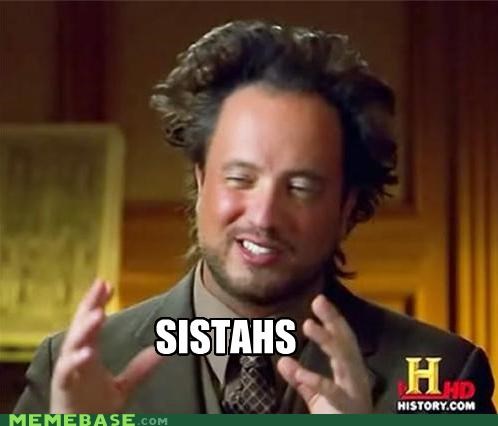 It All Makes Sense Now, Sistah