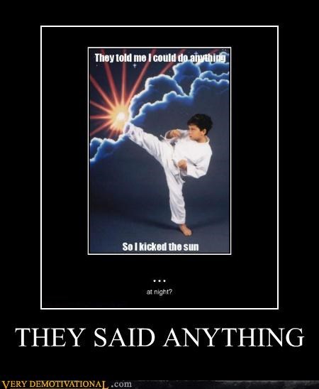 THEY SAID ANYTHING