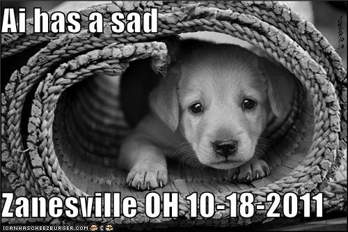 Ai has a sad  Zanesville OH 10-18-2011
