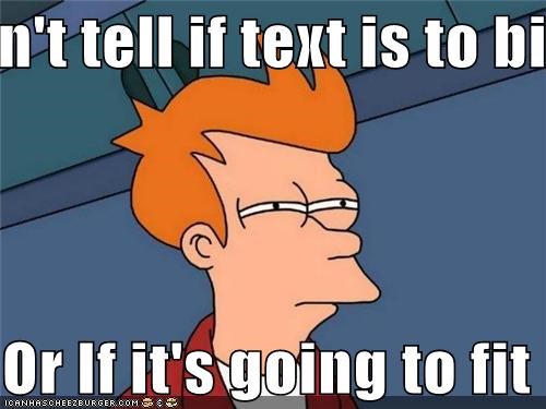 Can't tell if text is too big...