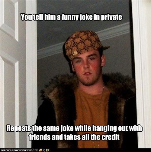 Scumbag Steve: Did You Hear the One About the Guy with the Hat?