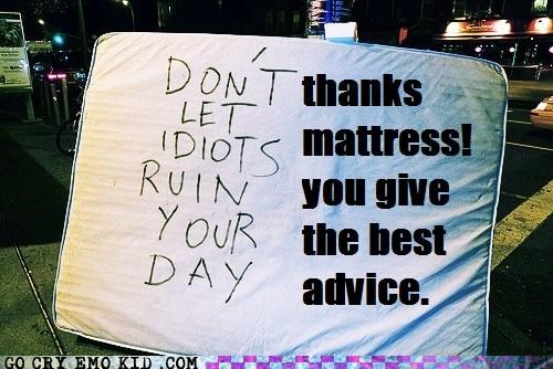 Advice Mattress Never Leads Me Astray