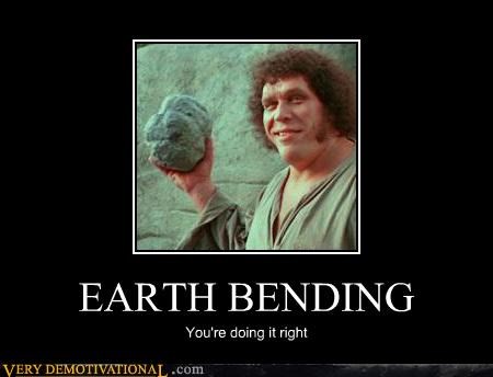 EARTH BENDING