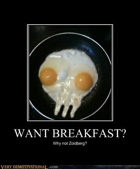 WANT BREAKFAST?