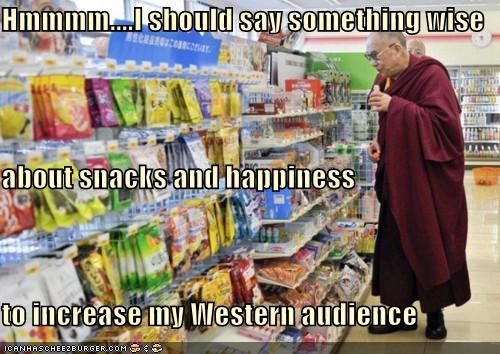 Hmmmm....I should say something wise  about snacks and happiness to increase my Western audience