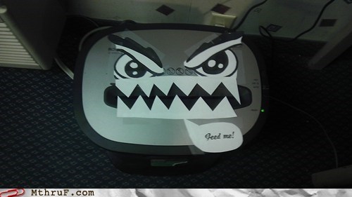 Paper Shredder says "FEED ME NAO"