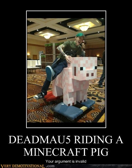 DEADMAU5 RIDING A MINECRAFT PIG