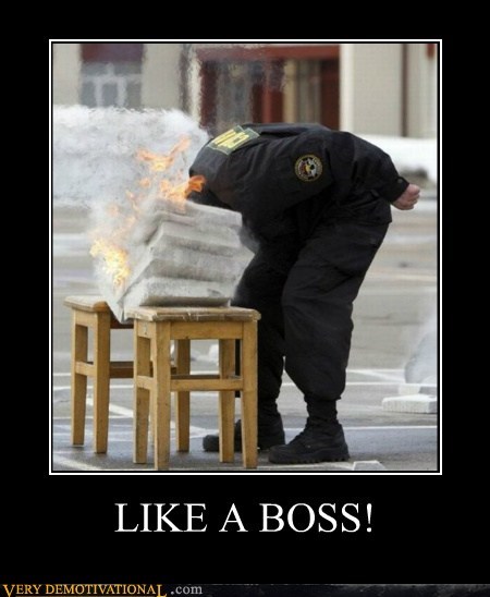 LIKE A BOSS!