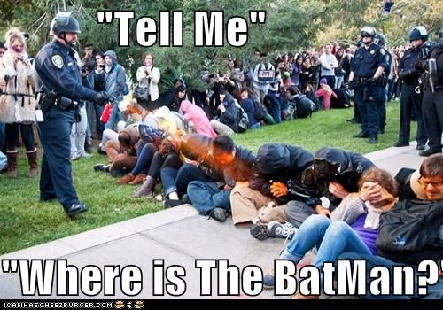 "Tell Me"  "Where is The BatMan?"
