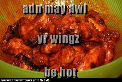 adn may awl            yr wingz           be hot