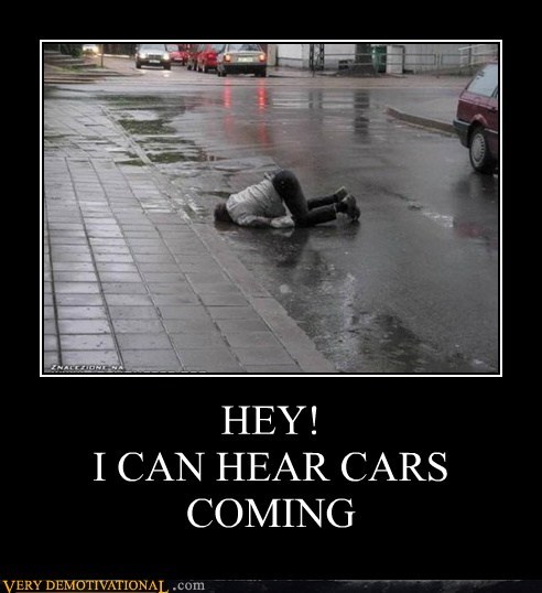 HEY!I CAN HEAR CARS COMING