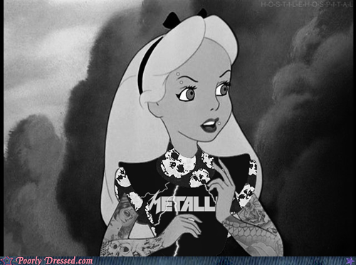 Poorly Dressed: Alice's love of Metallica was exceeded only by her black eyeliner
