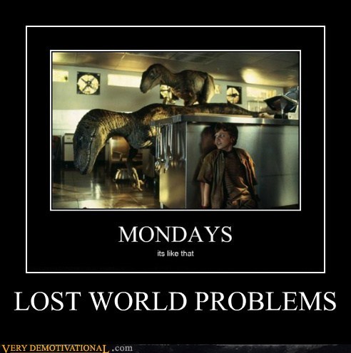 LOST WORLD PROBLEMS