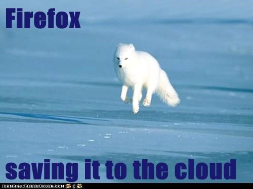 Firefox  saving it to the cloud