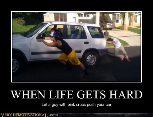 WHEN LIFE GETS HARD