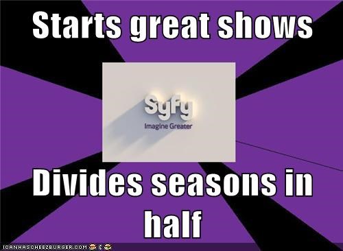 Starts great shows  Divides seasons in half