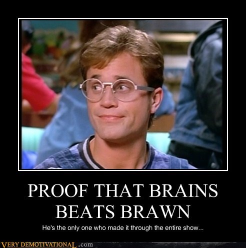 PROOF THAT BRAINS BEATS BRAWN