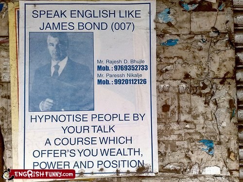 Engrish Funny: Speak like James Bond if he lacked basic English-speaking skills