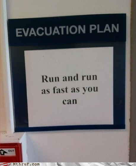 Monday Thru Friday: Good to know my building has a solid plan