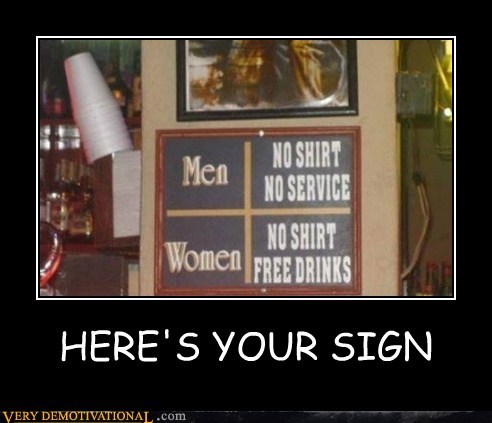 HERE'S YOUR SIGN