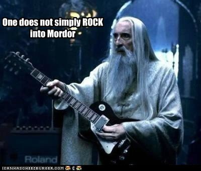 One does not simply ROCK into Mordor