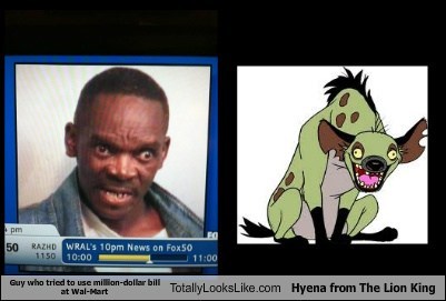 Guy who tried to use million-dollar bill at Wal-Mart  Totally Looks Like Hyena from The Lion King