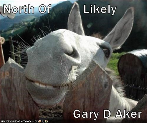 North Of         Likely                      Gary D Aker