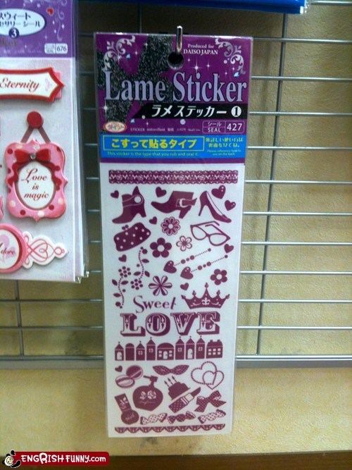 I've seen better stickers 