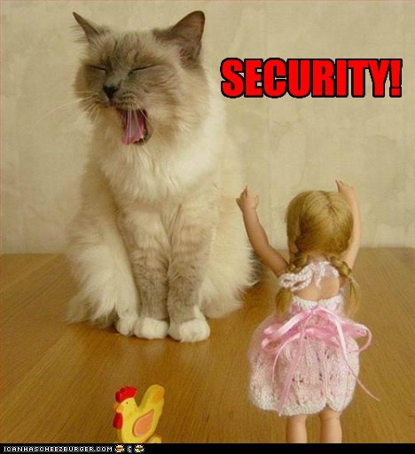 SECURITY!