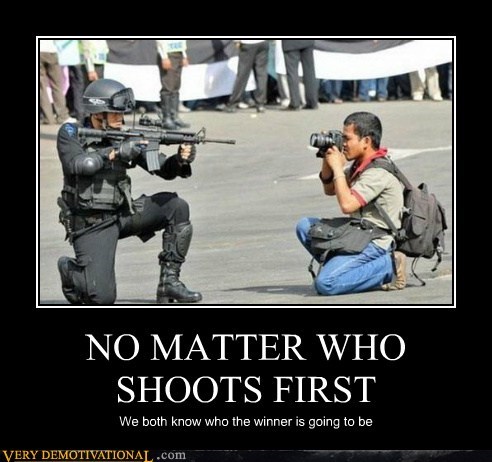 NO MATTER WHO SHOOTS FIRST