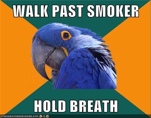 WALK PAST SMOKER  HOLD BREATH