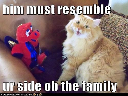 him must resemble  ur side ob the family