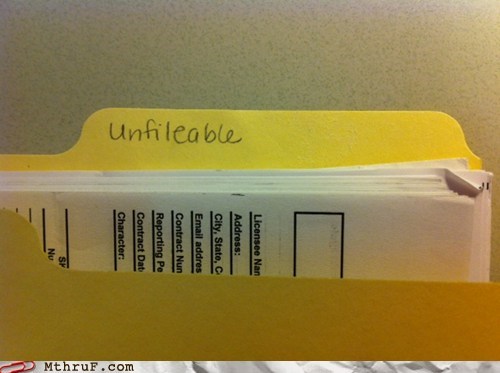 But How Can You File the Unfileable!