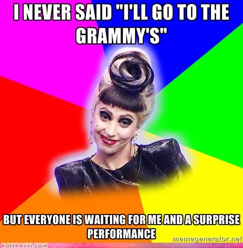 Troll Gaga: Y U NO WALK RED CARPET???