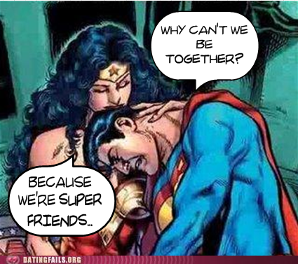 Dating Fails: Super Friend-Zoned
