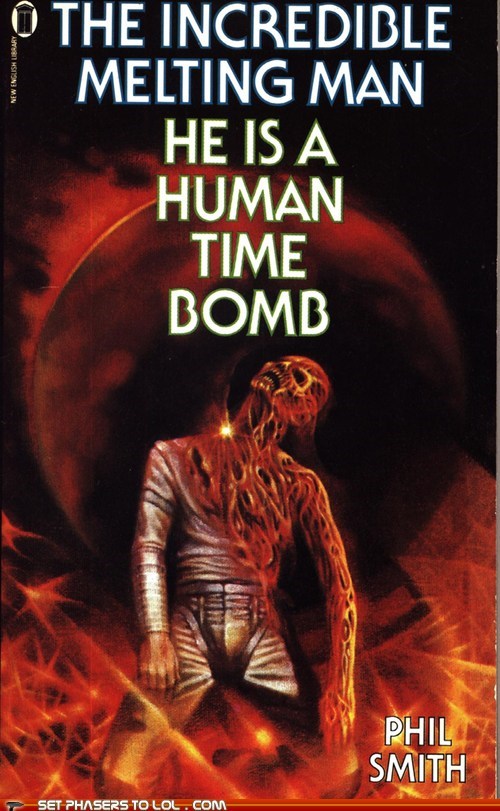 WTF Sci-Fi Book Covers: The Incredible Melting Man