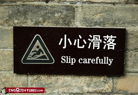 Slip With Caution