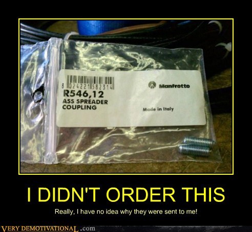 I DIDN'T ORDER THIS